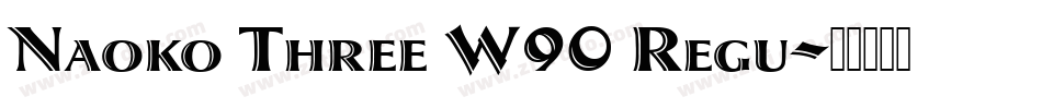 Naoko Three W90 Regu字体转换